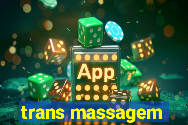 trans massagem